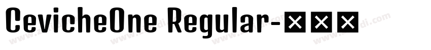 CevicheOne Regular字体转换 CevicheOne Regular字体转换